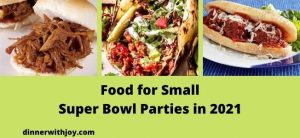Food for Small Super Bowl Parties in 2021
