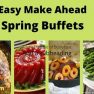EASY MAKE AHEAD SPRING BUFFETS FOR TWO TO TWENTY