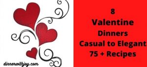 8 Valentine Dinners Casual to Elegant 75 _ Recipes