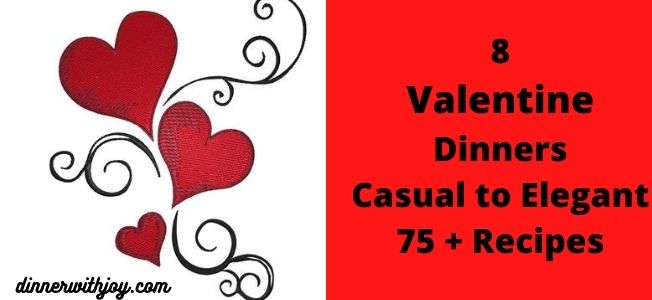 8 Valentine Dinners Casual to Elegant 75 _ Recipes