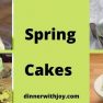 Spring cakes