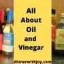 All About Oils and Vinega
