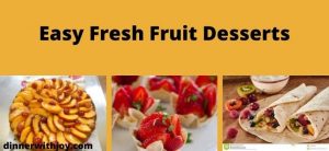 Easy Fresh Fruit Desserts