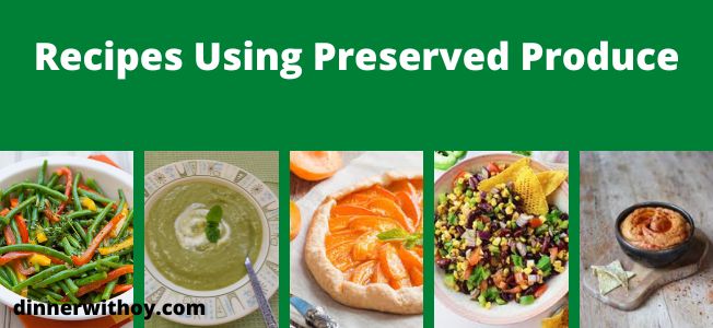 Recipes Using Preserved Produce