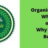 Organic Foods Why or Why Not Buy