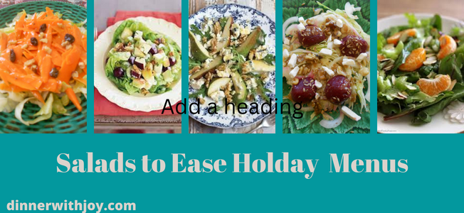 SALADS TO HELP WITH HOLIDAY ENTERTAINING