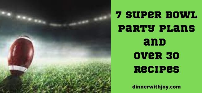 7 Super Bowl Party Plans and Over 30 Recipes (1)