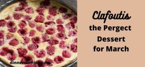 CLAFOUTIS-THE PERFECT DESSERT FOR THE SEASON