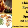 Chicken Recipes for Spring _2 Entrees