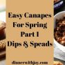 Easy Canapes For Spring Part 1 Dips _ Speads