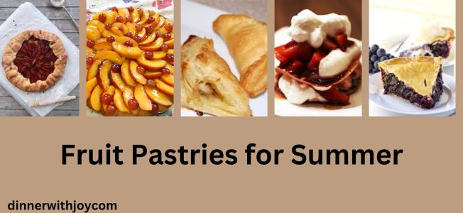 Fruit Pastries for Summer