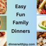 Easy Fun Family Dinners