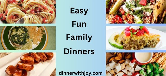 Easy Fun Family Dinners
