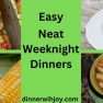 QUICK, EASY, NEAT WEEKDAY DINNERS