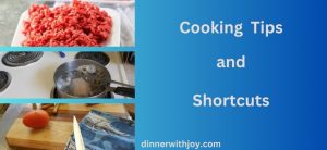 Cooking Tips and Shortcuts