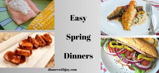 Easy Spring Dinners