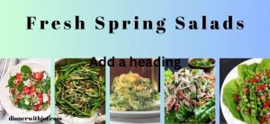 TRULY FRESH SPRING SALADS