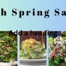 TRULY FRESH SPRING SALADS