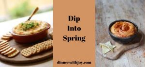 DIP INTO SPRING